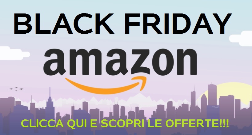 black-friday-amazon-clicca-qui